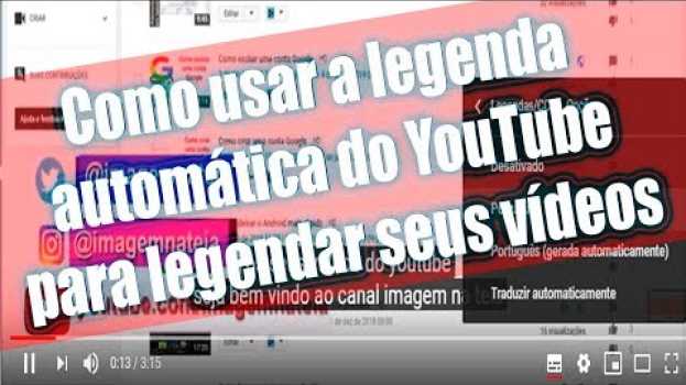Video Como usar a legenda automática do YouTube para legendar seus vídeos auf Deutsch