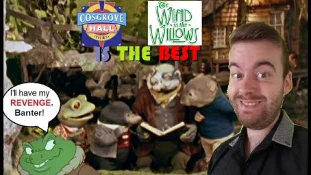 Video Baz Banter Review - "Why I like Cosgrove Hall's Wind in the Willows best" (Not Intended for kids) auf Deutsch