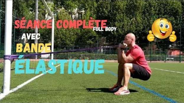 Video SEANCE COMPLETE AVEC BANDE ELASTIQUE💪💪💪😉   türkçe