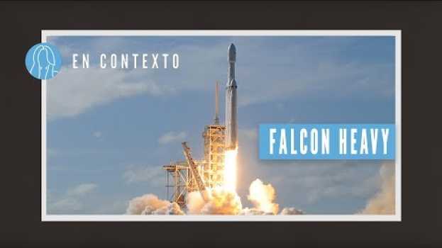 Video Falcon Heavy: ¿Por qué fue histórico el lanzamiento del cohete de SpaceX? | El Espectador em português