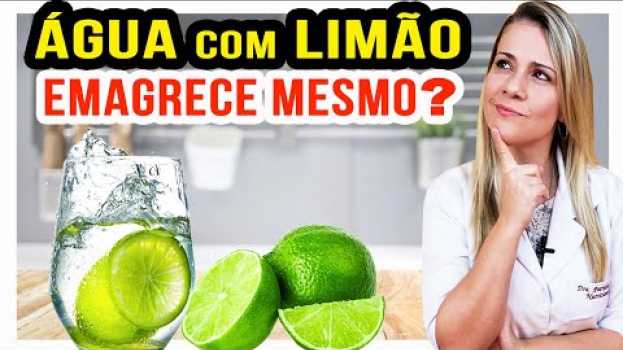 Video Água com Limão Emagrece? Em Jejum? Morna? Faz Mal? [DICAS e CUIDADOS]   türkçe
