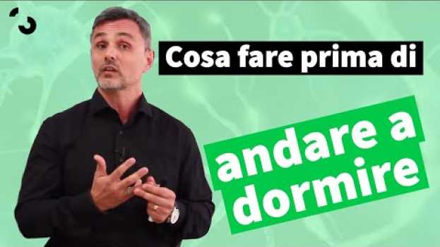 Видео Cosa fare prima di andare a dormire | Filippo Ongaro на русском