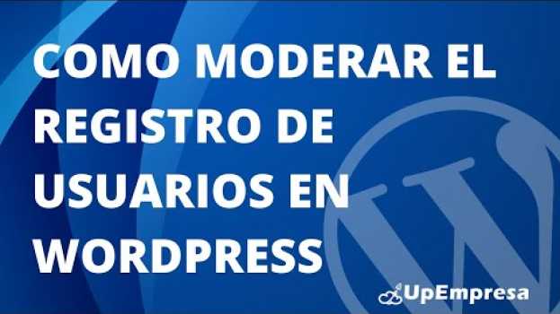 Video Como moderar el registro de usuarios en WordPress   türkçe