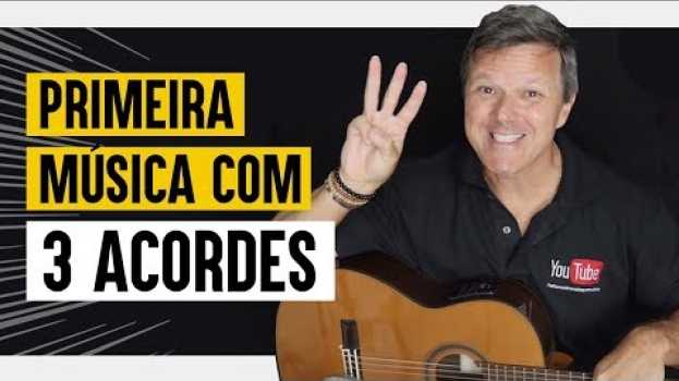 Video Aula de Violão: Toque sua PRIMEIRA MÚSICA com apenas 3 acordes! in English
