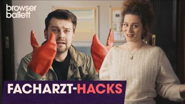 Video Facharzt-Hacks - So kriegst Du einen Termin | Browser Ballett su italiano