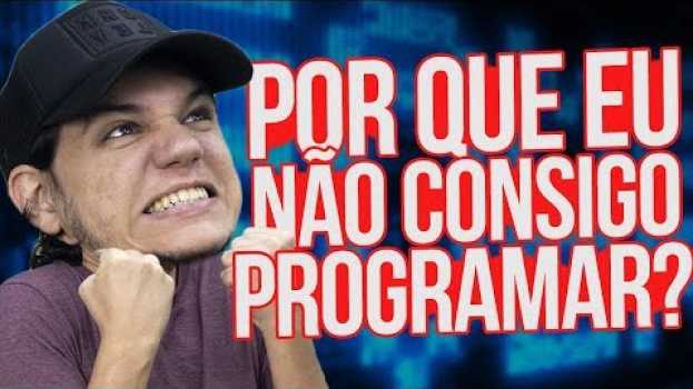 Video PORQUE você NÃO consegue APRENDER A PROGRAMAR en español