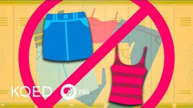 Видео Are School Dress Codes Sexist and Racist? на русском
