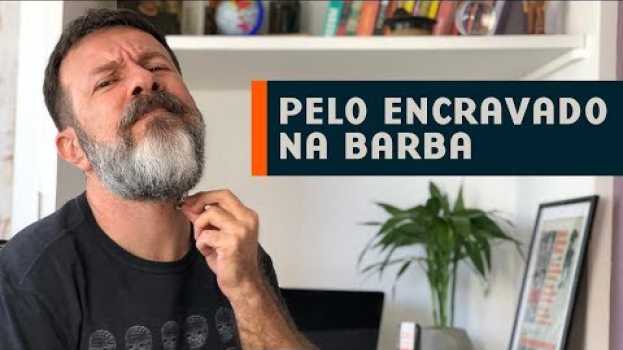 Video Pelo Encravado na Barba: Como Evitar su italiano