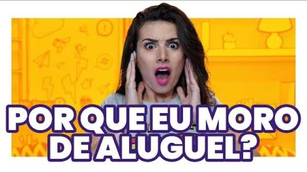 Video CASA PRÓPRIA NÃO É INVESTIMENTO!  A mentira que você acreditou a vida toda... su italiano