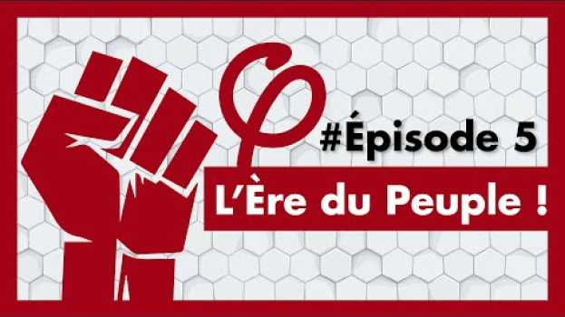 Видео Épisode #5 : L'Ère du Peuple !  Du JL Mélenchon dans le texte. на русском