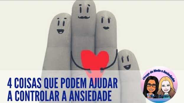 Video O QUE AS PESSOAS PODEM FAZER PARA NOS AJUDAR A CONTROLAR A ANSIEDADE! auf Deutsch