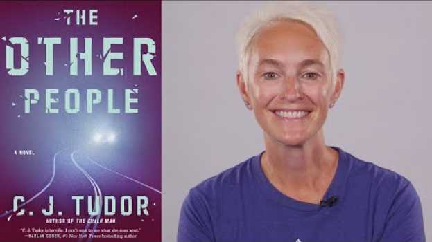 Video Inside The Book: C.J. Tudor (THE OTHER PEOPLE) en español