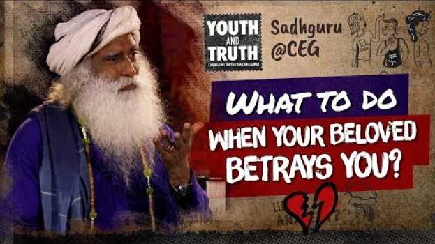 Video What To Do When Your Beloved Betrays You? #UnplugwithSadhguru po polsku