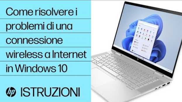 Video Come risolvere i problemi di una connessione wireless a Internet in Windows 10 | Computer HP | HP in English