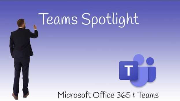 Video Microsoft Teams Spotlight in Besprechung auf eine Person setzen po polsku