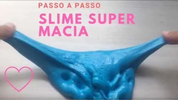 Video Como fazer uma Slime Super Macia e com muito click! ❤️ auf Deutsch
