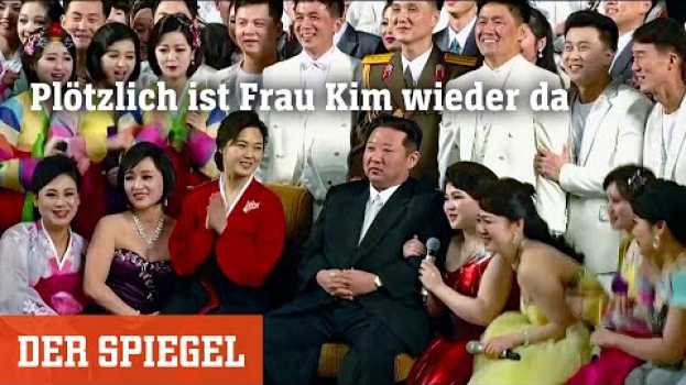 Video PR-Offensive in Nordkorea: Plötzlich ist Frau Kim wieder da | DER SPIEGEL em português