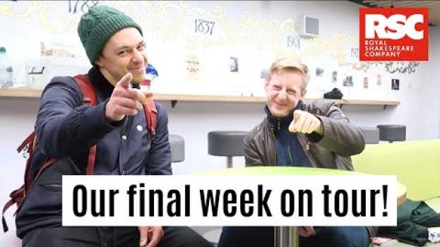 Video The RSC Diaries: Our final week on tour! | Shakespeare | Theatre vlog | Measure for Measure en français