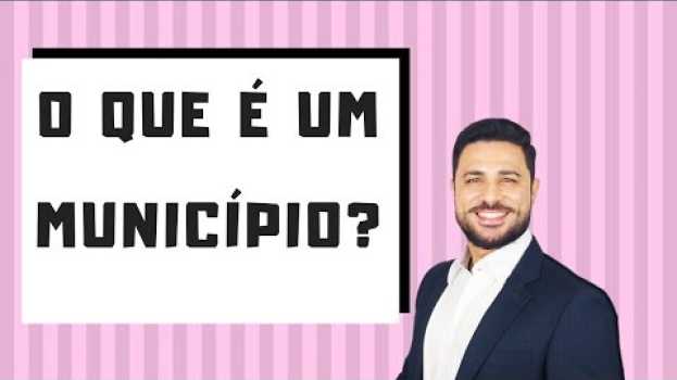 Video O QUE É UM MUNICÍPIO? #01 en français