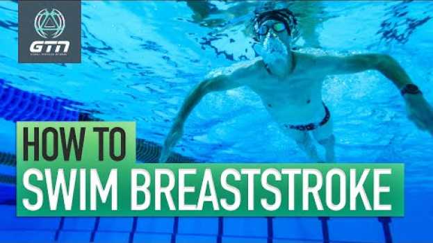 Video How To Swim Breaststroke | Technique For Breaststroke Swimming   türkçe
