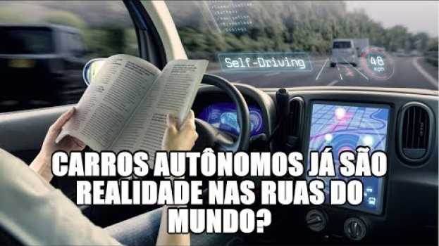 Video Carros autônomos já são realidade nas ruas do mundo? po polsku