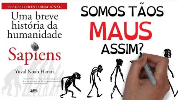 Video HOMO SAPIENS: será que somos mesmo TÃO EVOLUÍDOS assim? | Livro Sapiens | Seja Uma Pessoa Melhor en español