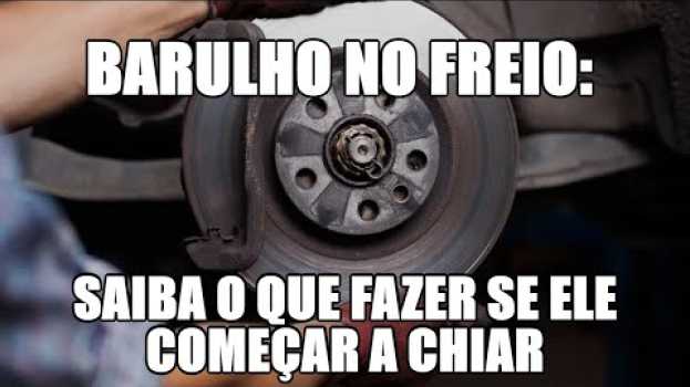 Video Barulho no freio: saiba o que fazer se ele começar a chiar en español