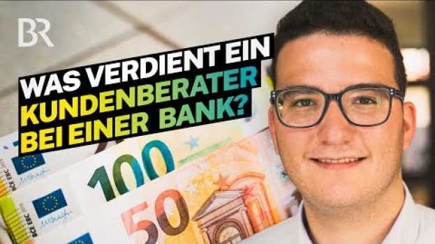 Video Reicher Banker? Das verdient man als Kundenberater in einer Bank auf dem Land | Lohnt sich das? |BR su italiano