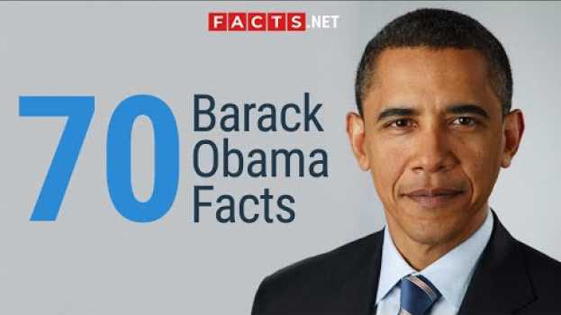 Video 70 Facts About USA's Former President Barack Obama en español