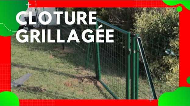 Video comment faire une clôture grillagée avec un portillon en español