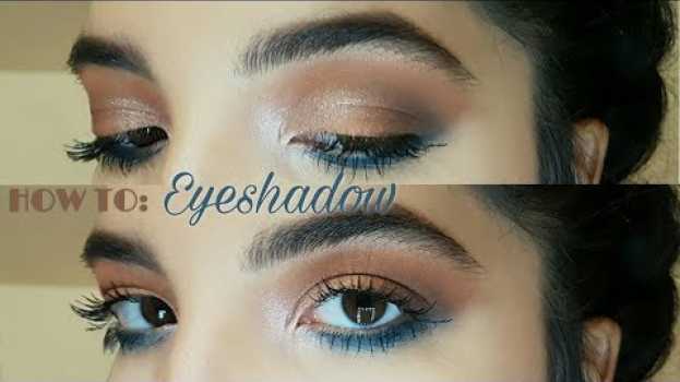 Video How to: eyeshadow | Ogni trucco che c'è da sapere per lavorare con gli ombretti en français