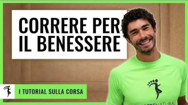 Видео CORRERE PER IL BENESSERE [5 Consigli per ottenere il massimo dalla Corsa] на русском