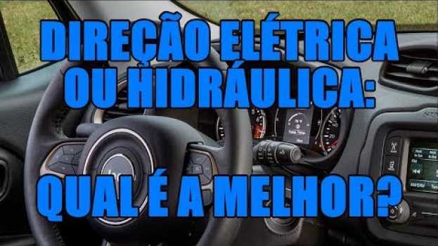 Video Direção elétrica ou hidráulica: qual é a melhor? en español