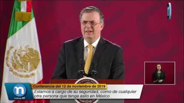 Video Estamos a cargo de su seguridad, como de cualquier otra persona que tenga asilo en México su italiano