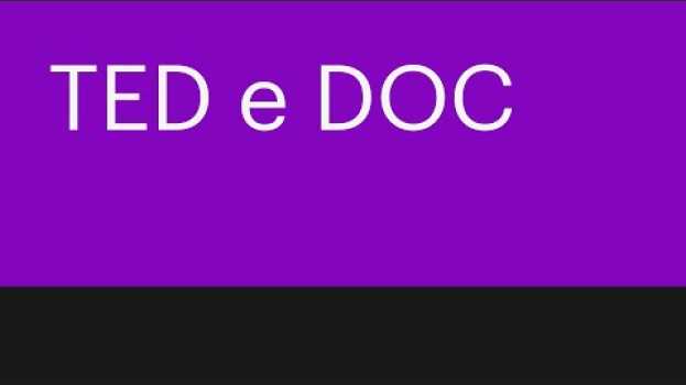 Video Qual é a diferença entre TED e DOC? | Direto ao Ponto su italiano