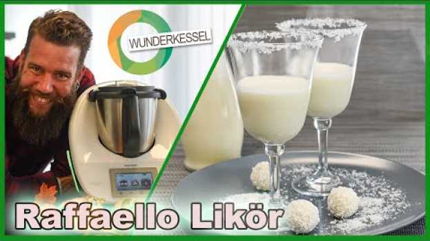 Video Raffaello Likör - Thermomix Rezepte aus dem Wunderkessel su italiano