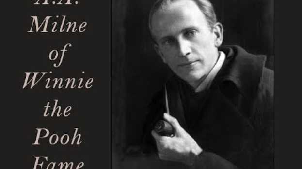 Video A.A Milne- Author of Winnie The Pooh auf Deutsch