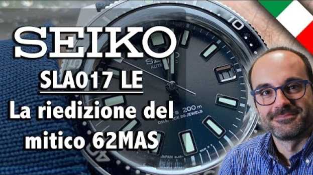 Видео Seiko SLA017 Limited Edition, la mia recensione (riedizione del 62MAS) на русском