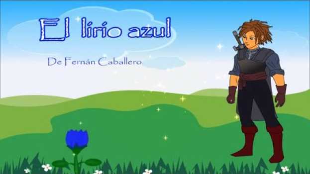 Video El lirio azul. La verdad siempre resplandece in English