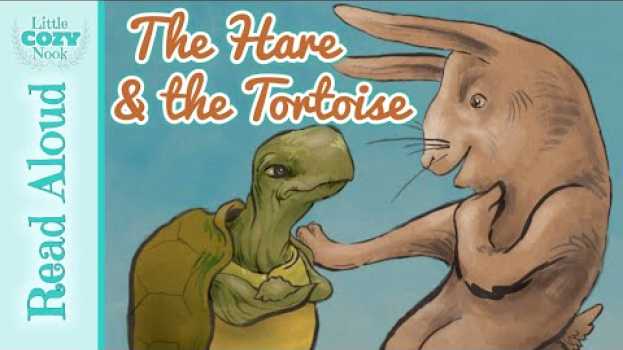 Video The Hare and the Tortoise READ ALOUD Fable for Kids   türkçe