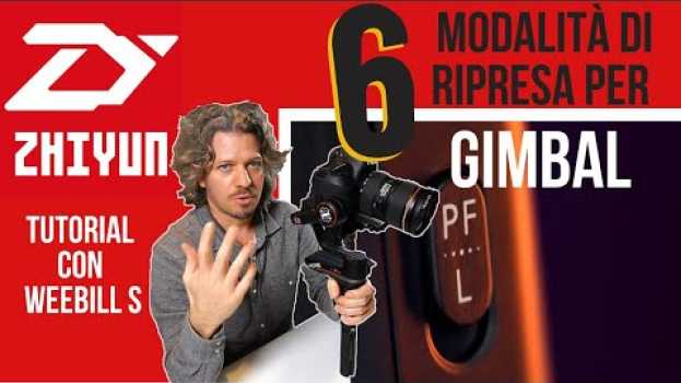 Video Gimbal Zhiyun: Ottenere delle Riprese Perfette impostando Modalità di Ripresa negli Stabilizzatori? em português