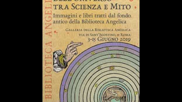 Видео Mostra "Le origini dell'universo tra scienza e mito" - pannelli 1-3 на русском
