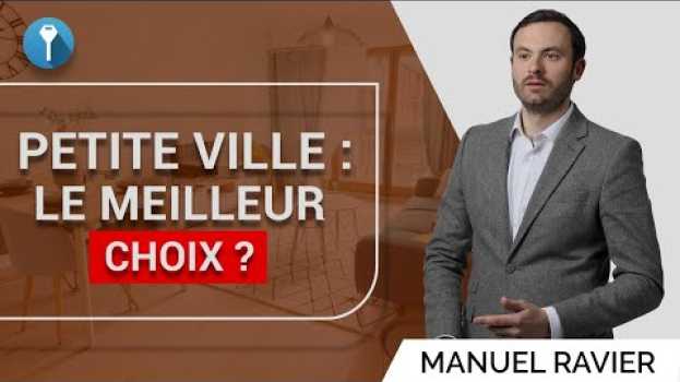 Video 2 raisons d'investir dans les petites villes ! em português