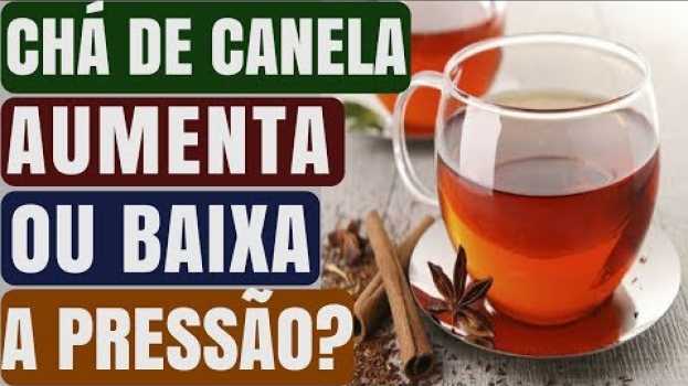 Видео Chá de Canela aumenta ou baixa a pressão?  Descubra aqui! - Naturalmente Saudável на русском