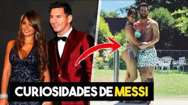 Video 10 Cosas que no sabías de Lionel Messi in English