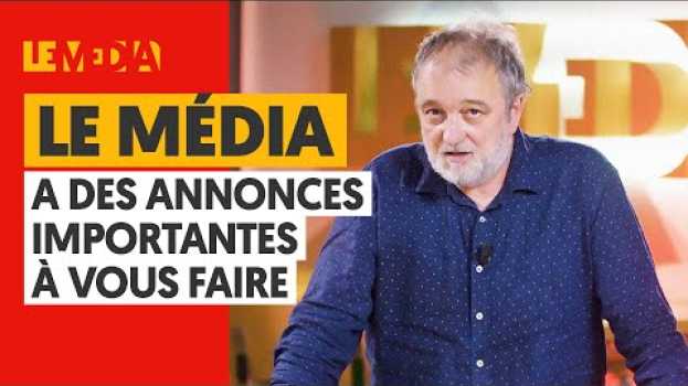 Видео LE MEDIA A DES ANNONCES IMPORTANTES A VOUS FAIRE на русском