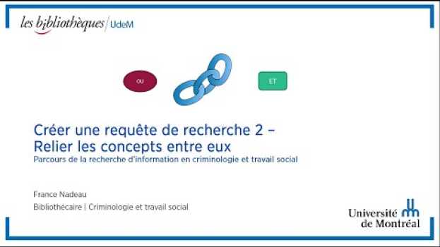 Video Créer une requête de recherche - Partie 2 - Relier les concepts entre eux auf Deutsch