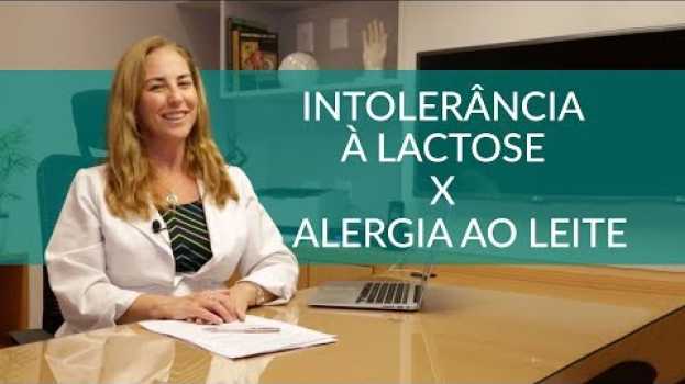 Video QUAL É A DIFERENÇA ENTRE INTOLERÂNCIA À LACTOSE E ALERGIA AO LEITE? - Luciana Spina Responde en español