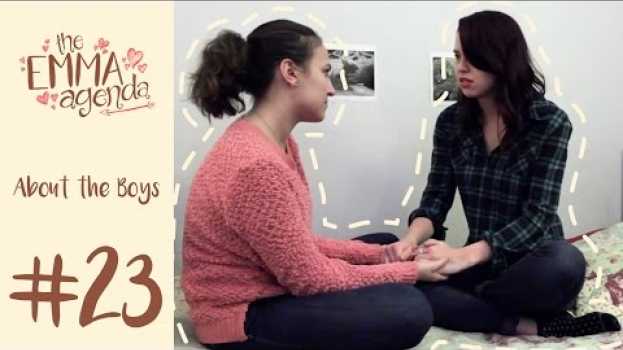 Video The Emma Agenda #23 || About the Boys   türkçe