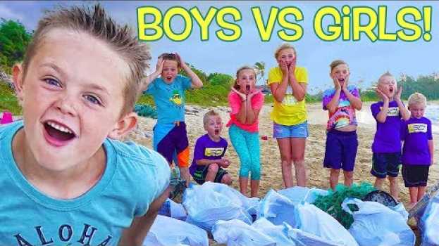 Video Girls VS Boys! Beach Clean up Competition! Kids Fun TV! su italiano